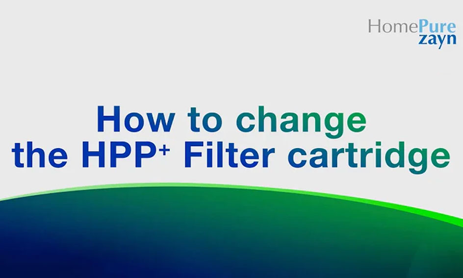 HomePure Zayn – How to change HPP<sup>+</sup> Filter cartridge